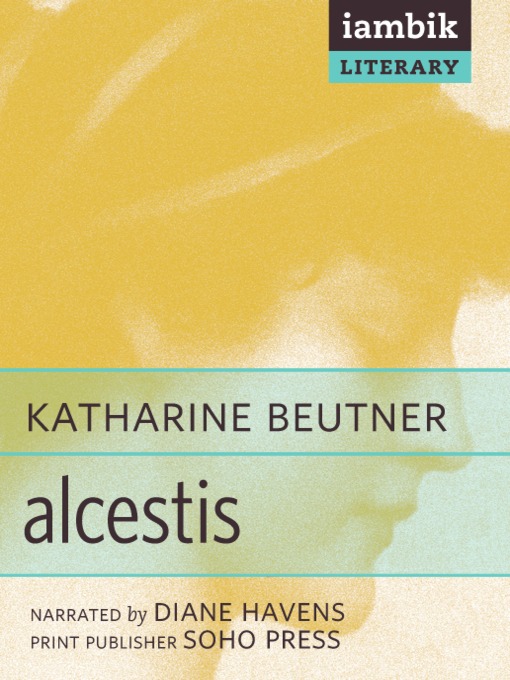 Title details for Alcestis by Katharine Beutner - Available